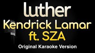 luther - Kendrick Lamar, SZA (Karaoke Songs With Lyrics - Original Key)