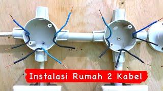 CARA MEMASANG INSTALASI LISTRIK RUMAH 2 KABEL