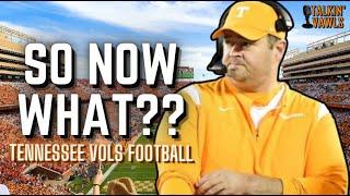 So Now What?? | Tennessee Vols Football