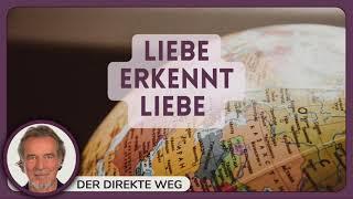 282 Ein Kurs in Wundern EKIW | Ich will mich vor der Liebe heut nicht fürchten. | Gottfried Sumser