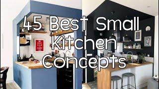 45 BEST SMALL KITCHEN CONCEPTS / Kitchen designs and Set-up / Simple and Fantastic