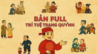 FULL] TRÍ TUỆ TRẠNG QUỲNH Truyện Audio | Tổng Hợp Toàn Bộ Các Giai Thoại Đấu Trí Kinh Điển