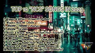 Top 10 NCS Songs In 2023 full album #nocopyrightsounds #nocopyrightmusic