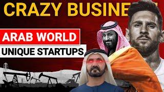 Top 5 Arab World Unique Startups |  Startup ideas in Dubai, Qatar & Saudi | Startup business 2023