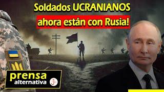 BOMBAZO: Transición de soldados ucranianos al ejército ruso!!!