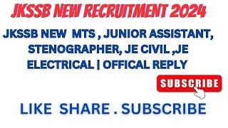 JKSSB NEW RECRUITMENT 2024 | JKSSB NEW MTS | JA| JE CIVIL| JE ELECTRICAL| OFFICAL REPLY  2024