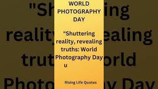 photography #international  world photography day #photography  day quotes #lRising #youtubeshorts