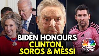 US News: Joe Biden Honours Clinton, Soros, Messi & Others With US' Highest Civilian Award | N18G