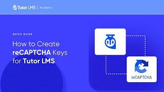  How to Fraud Protect Your Tutor LMS Site with Google reCAPTCHA