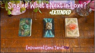 Pick-a-Card: Singles! What’s next in love? + Extended: Your Next Committed Relationship