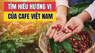 Hương vị đặc trưng của cà phê Việt Nam | Lyon Coffee