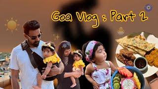 Goa Vlog : Part 2 | Kannada Vlog | Beach, baby & fun️