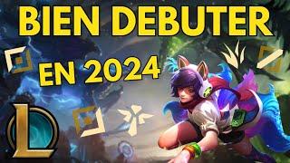 BIEN DÉBUTER SUR LEAGUE OF LEGENDS en 2024 et CONNAITRE LES BASES pour COMMENCER le jeu FACILEMENT !