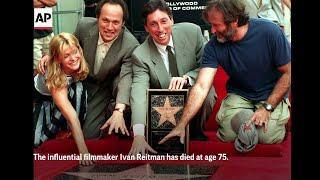 Filmmaker Ivan Reitman dies at 75