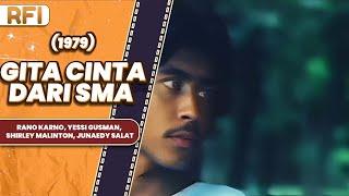 GITA CINTA DARI SMA (1979) FULL MOVIE HD - RANO KARNO, YESSI GUSMAN, SHIRLEY MALINTON, JUNAEDY SALAT