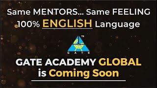 GATE ACADEMY GLOBAL is Coming Soon | Same MENTORS... Same FEELING | 100% ENGLISH Language