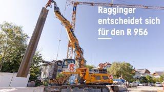 Liebherr - Ragginger entscheidet sich für den Raupenbagger R 956