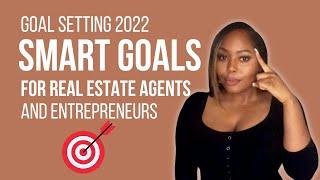 How To Set SMART Goals for Real Estate Agents (Goal Setting for 2022)