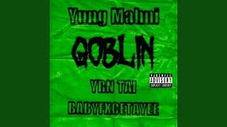 Goblin (feat. YRN Tai & BabyFxceTayee)