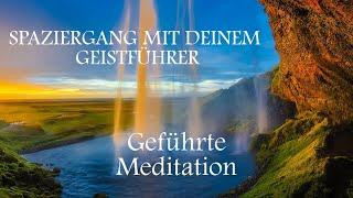 Geführte MEDITATION - Gespräch mit Deinem Geistführer