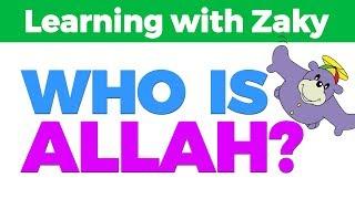 Who is Allah? - Learning with Zaky Series