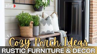 Cozy Porch Makeover Ideas: Combining Rustic Furniture & Inviting Decor for a Stylish Entryway