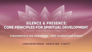 Silence & Presence for Spiritual Development, Discussion & Practice