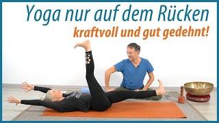 kraftvoll und gut gedehnt | 18 Min. Yoga nur auf dem Rücken