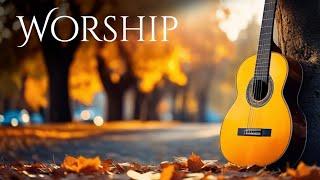 Peaceful Worship Guitar - 1 Hour - Best Instrumental Acoustic Songs - for Prayer and Meditation