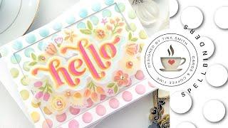 Spellbinders | Layered Floral Hello | Handmade Cards by Tina Smith