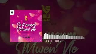 LEVEL CREW - SE LI MENM MWEN VLE [AUDIO]