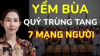 CHUYỆN MA THẬP NHẤT _TẬP 282 : CẦN THƠ  YỂM BÙA QUỶ TRÙNG TANG 7 MẠNG NGƯỜI chuyện ma đời thường