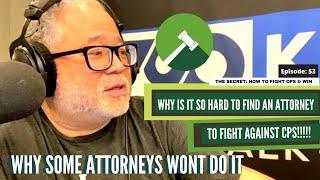 Why Is It So Hard To Find An Attorney To Fight CPS!!! The Real Reason!!