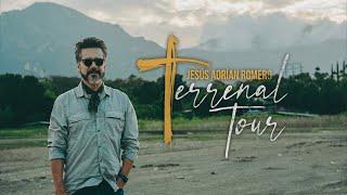 (Terrenal Tour)- Quiero seguir a Jesús aquí en la tierra y respirar el polvo que dejaron sus pisadas