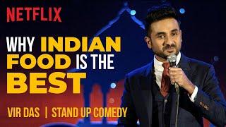 Indian Food is the BEST  | @thevirdas Standup Comedy | Netflix India