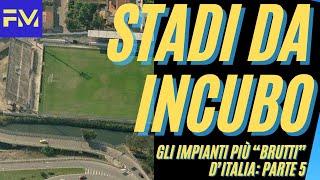 Gli STADI PIU' BRUTTI d'Italia: Serie A, Serie B, Serie C: gli impianti peggiori