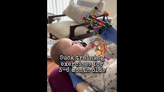 Suck training for 3-6 month old babies