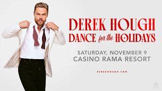 Derek Hough: Dance for the Holidays live at Casino Rama Resort on November 9, 2024