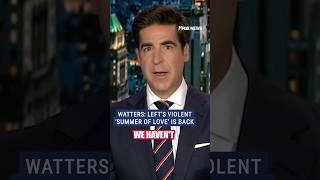 'Summer of love’: Watters calls out rising leftist violence #foxnews #shorts #crime #news #crime #us