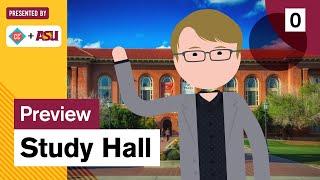 Study Hall: Presented by Arizona State University and Crash Course