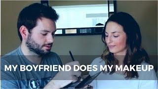 My Boyfriend Does My Makeup