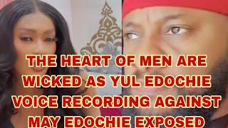 MAY EDOCHIE VICTORY AS YUL EDOCHIE VOICE RECORDING AGAINST MAY EDOCHIE EXPOSED