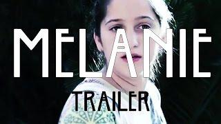 Melanie - Official Trailer 2015