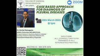 12th Webinar -  Pleural Diseases by Dr Amila Ratnapala