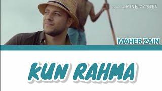 KUN RAHMA - MAHER ZAIN (LIRIK DAN TERJEMAHAN INDONESIA)