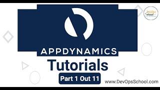 AppDynamics Tutorials | Part 1 Out 11