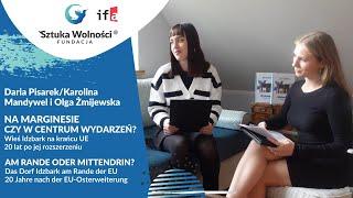 Am Rande der EU oder mittendrin?Interview von Daria Pisarek und Karolina Mandywel mit Olga Żmijewska