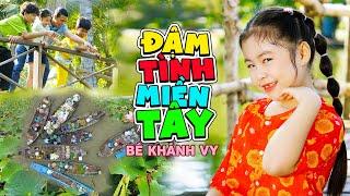 ĐẬM TÌNH MIỀN TÂY  BÉ KHÁNH VY  Ca Nhạc Thiếu Nhi Mầm Chồi Lá Vui Nhộn Sôi Động