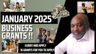 January 2025 Small Business Grants - 16 Grants For You To Apply!!!