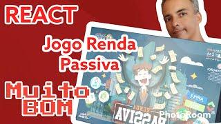 12° REACT Jogo Renda Passiva! Muito bom gente!